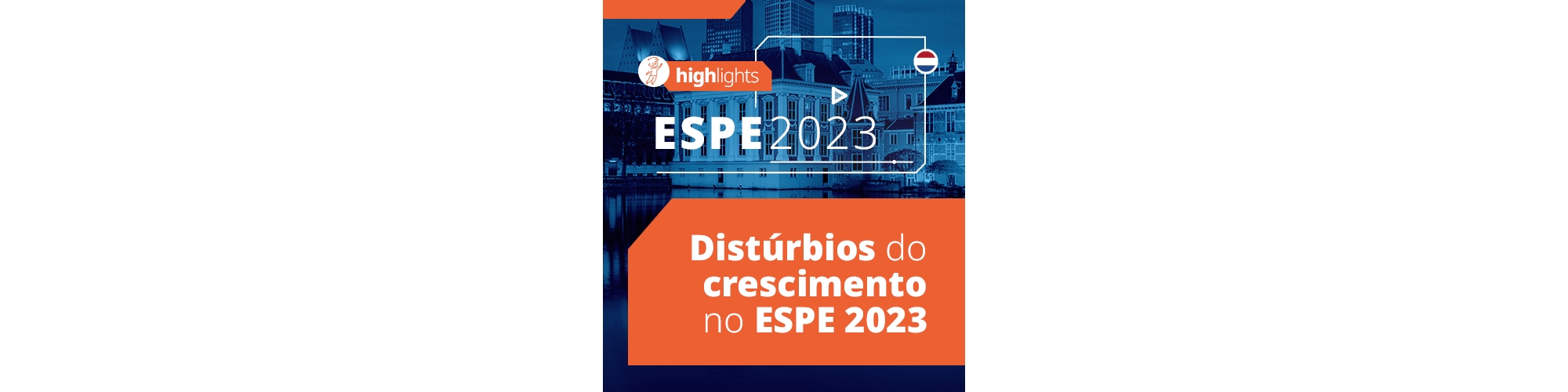 Distúrbios do crescimento no ESPE 2023